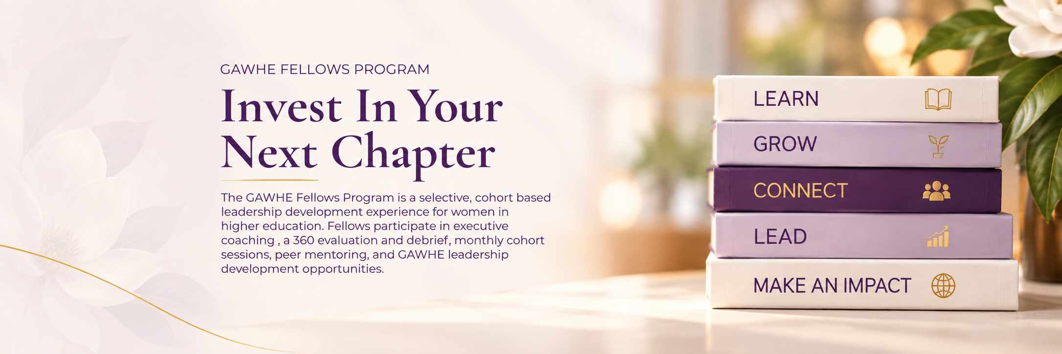 GAWHE Fellows Program - Invest In Your Next Chapter